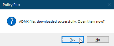 Napsauta Kyllä avataksesi ja ladataksesi ADMX-tiedostot Policy Plus -sovellukseen